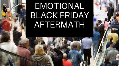 Black Friday, The Aftermath .